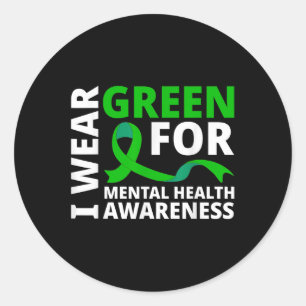 I Wear Green Ribbon Shirt For Mental Health Awaren Classic Round Sticker