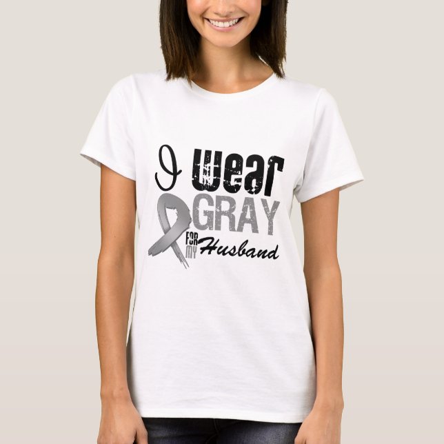 I Wear Grey Awareness Ribbon For My Husband T-Shirt (Front)