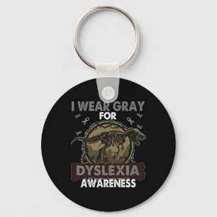 I Wear Grey For Dyslexia Awareness  Keychain