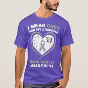 I Wear Grey for my Grandma Brain Cancer Awareness  T-Shirt