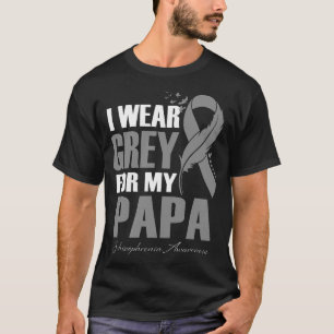 I Wear Grey For My Papa Schizophrenia Awareness Fe T-Shirt