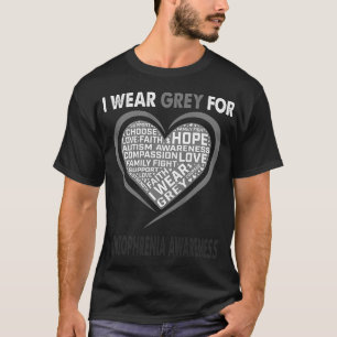 I Wear Grey For Schizophrenia Awareness Faith Hope T-Shirt