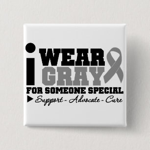 I Wear Grey Ribbon For Someone Special 2 Inch Square Button