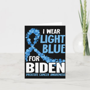 I Wear Light Blue For Biden Prostate Cancer Awaren Card