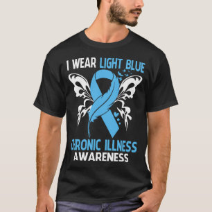 I Wear Light Blue For CHRONIC ILLNESS Awareness T-Shirt