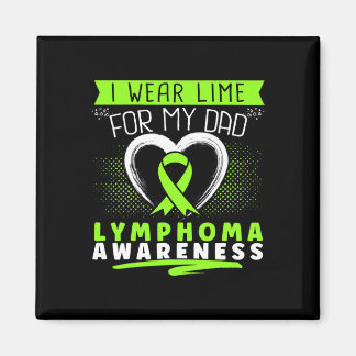 I Wear Lime For My Dad Lymphoma Awareness  Magnet