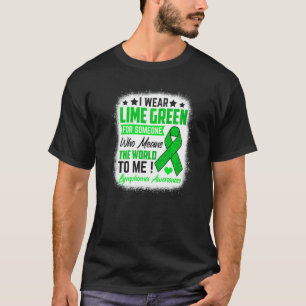 I Wear Lime Green For Someone Means World Lymphoma T-Shirt