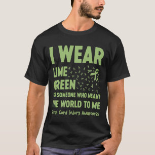 I Wear Lime Green For Someone Who Meant The World  T-Shirt