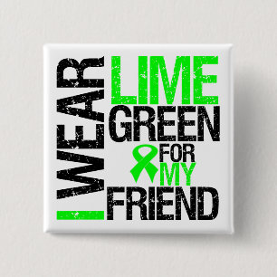 I Wear Lime Green Ribbon For My Friend Lymphoma 2 Inch Square Button