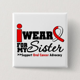 I Wear Oral Cancer Ribbon For My Sister 2 Inch Square Button
