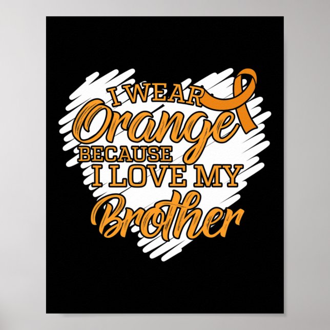 I Wear Orange Because I Love My Brother  Poster (Front)