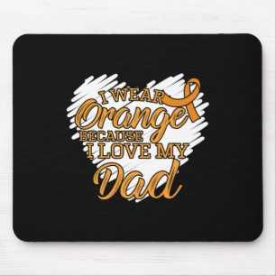 I Wear Orange Because I Love My Dad for Leukaemia Mouse Pad