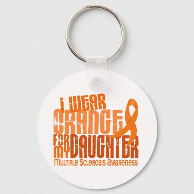 I Wear Orange Daughter 6.4 Multiple Sclerosis MS Keychain (Front)