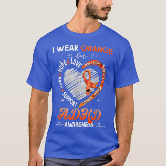 I Wear Orange For ADHD Awareness Gifts T-Shirt