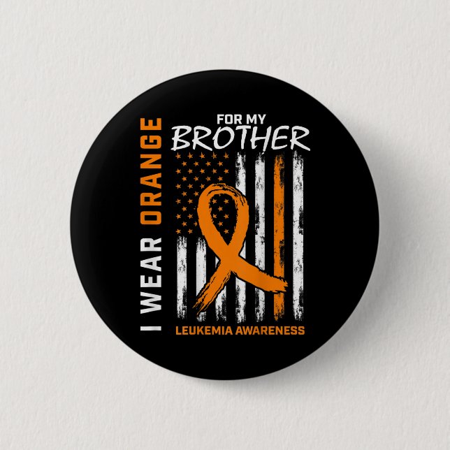 I Wear Orange For Brother Leukaemia Awareness Amer 2 Inch Round Button (Front)
