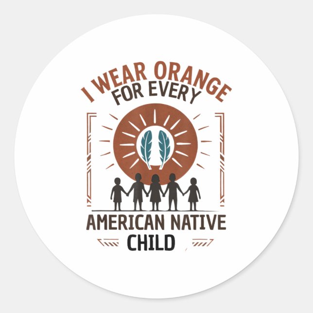 I Wear Orange For Every American Native Child Appa Classic Round Sticker (Front)