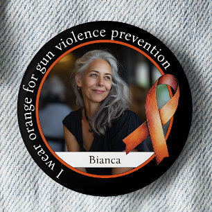 I Wear Orange for Gun Violence Prevention 2 Inch Round Button