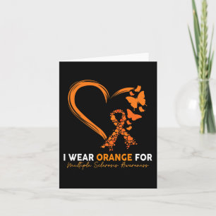 I Wear Orange For Multiple Sclerosis Awareness Ms Card