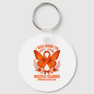 I Wear Orange For Multiple Sclerosis Awareness Ms  Keychain