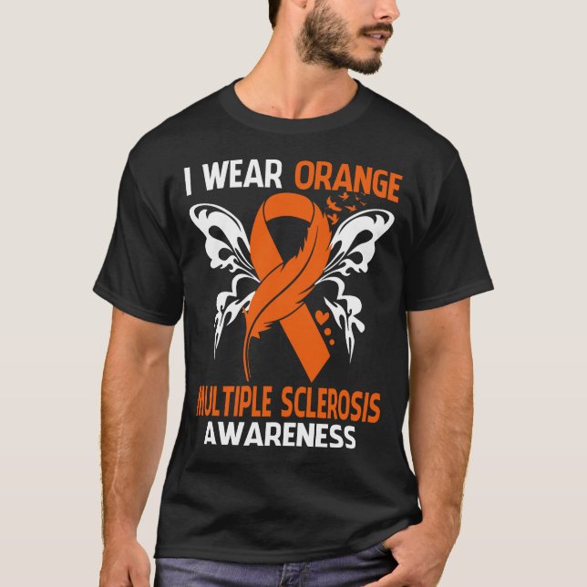 I Wear Orange For MULTIPLE SCLEROSIS Awareness T-Shirt (Front)