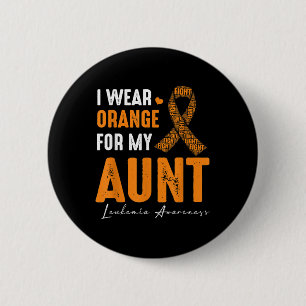 I Wear Orange For My Aunt Leukaemia Cancer Matchin 2 Inch Round Button