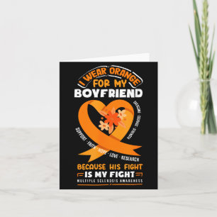I Wear Orange For My Boyfriend Multiple Sclerosis  Card