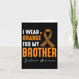 I Wear Orange For My Brother Leukaemia Cancer Matc Card
