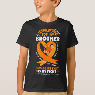 I Wear Orange For My Brother Multiple Sclerosis Aw T-Shirt