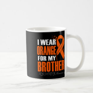 I Wear Orange For My Brother Rsd Crps Awareness Fe Coffee Mug