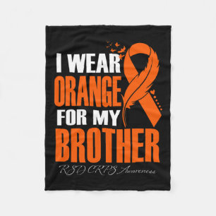 I Wear Orange For My Brother Rsd Crps Awareness Fe Fleece Blanket
