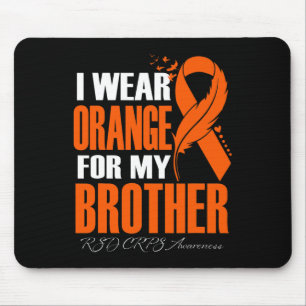 I Wear Orange For My Brother Rsd Crps Awareness Fe Mouse Pad