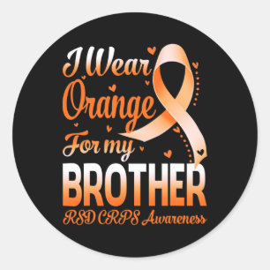 I Wear Orange For My Brother Rsd Crps Awareness Ri Classic Round Sticker