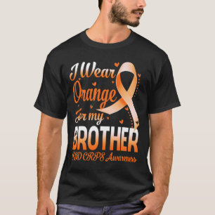 I Wear Orange For My Brother Rsd Crps Awareness Ri T-Shirt