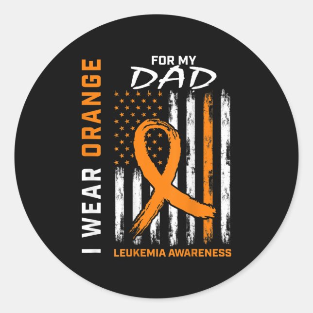 I Wear Orange For My Dad Leukaemia Awareness Ameri Classic Round Sticker (Front)