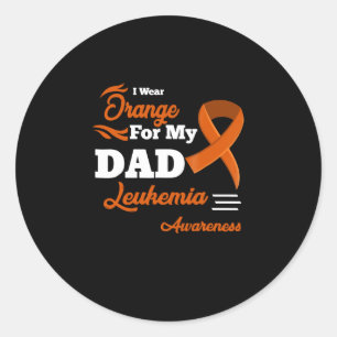 I Wear Orange For My Dad Leukaemia Awareness Classic Round Sticker