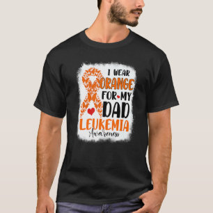 I Wear Orange For My Dad Leukaemia Awareness Month T-Shirt
