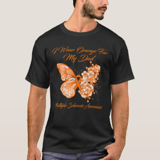 I Wear Orange For My Dad Multiple Sclerosis Awaren T-Shirt
