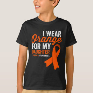 I Wear Orange for My Daughter Leukaemia Warrior Ri T-Shirt