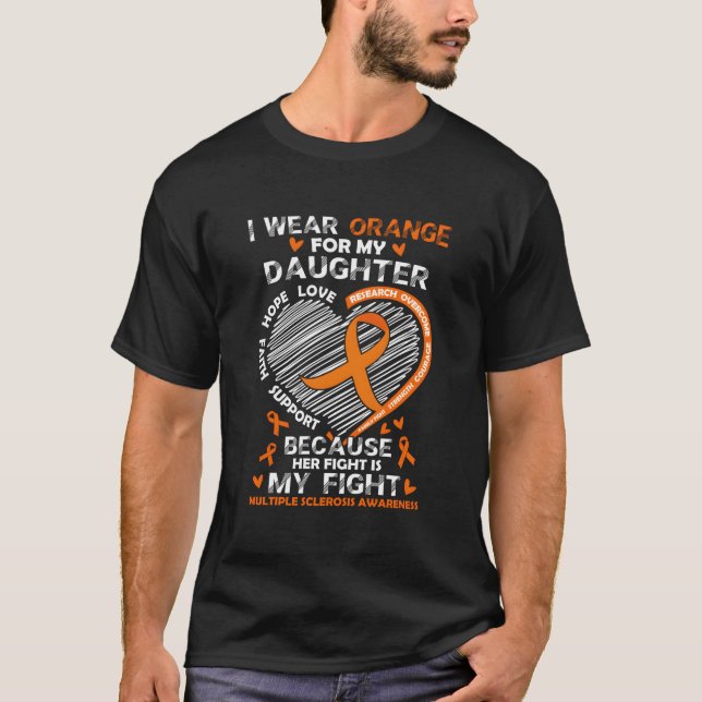 I Wear Orange For My Daughter Multiple Sclerosis M T-Shirt (Front)