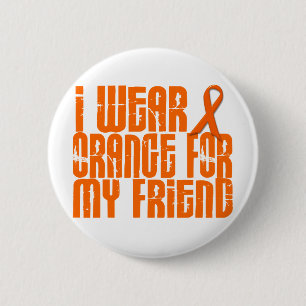 I Wear Orange For My Friend 16 2 Inch Round Button