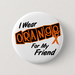 I Wear Orange For My FRIEND 8 2 Inch Round Button