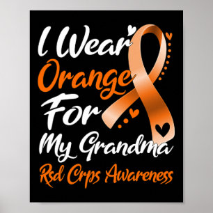 I Wear Orange For My Grandma Rsd Crps Awareness  Poster