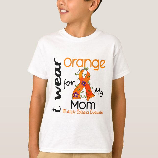 I Wear Orange For My Mom 43 MS Multiple Sclerosis T-Shirt (Front)