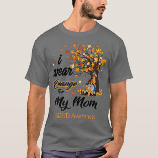 I Wear Orange For My Mom ADHD Awareness Gnome Love T-Shirt