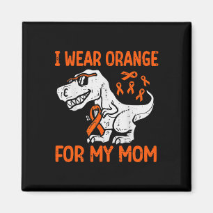 I Wear Orange For My Mom Dinosaur Multiple Scleros Magnet