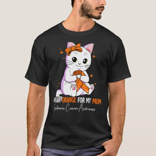 I Wear Orange For My Mom Leukaemia Awareness T-Shirt (Front)