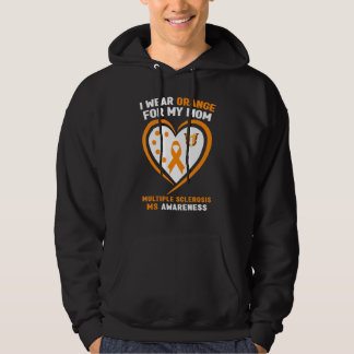 I Wear Orange For My Mom Multiple Sclerosis Awaren Hoodie