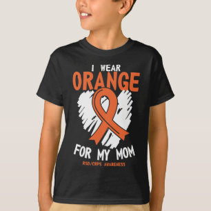 I Wear Orange For My Mom Rsd Crps Support Cancer A T-Shirt