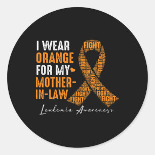 I Wear Orange For My Mother-in-law Leukaemia Cance Classic Round Sticker