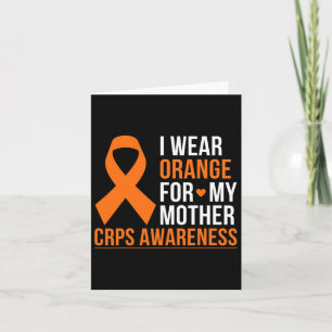 I Wear Orange For My Mother Rsd Crps Awareness Mon Card